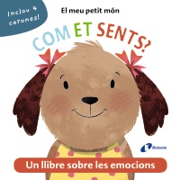 El meu petit món. Com et sents?