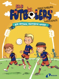 Els futbolers, 2. Els amics, sempre units