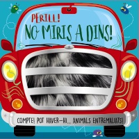 Perill! No miris a dins!