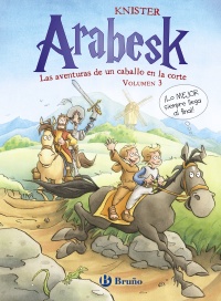 Arabesk - Las aventuras de un caballo en la corte (VOLUMEN 3)