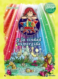 Kika Superbruja y la ciudad sumergida (ed. COLOR)