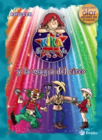 Kika Superbruja y la magia del circo (ed. COLOR)