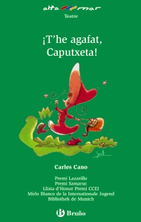 ¡T'he agafat, Caputxeta!