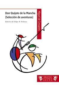 Don Quijote de la Mancha (Selección de aventuras)