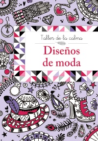 Taller de la calma. Diseños de moda