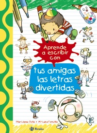 Aprende a escribir con tus amigas las letras divertidas