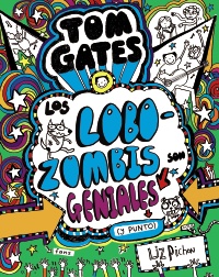 Tom Gates - Los Lobozombis son geniales (y punto)