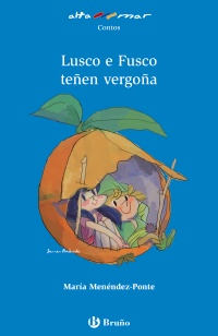 Lusco e Fusco teñen vergoña