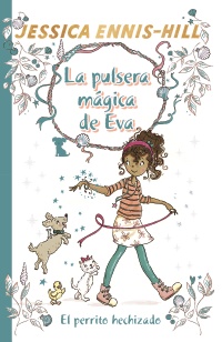 La pulsera mágica de Eva, 2. El perrito hechizado