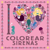 I LOVE colorear sirenas