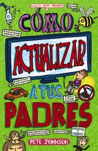 Cómo actualizar a tus padres