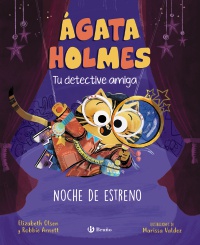 Ágata Holmes 2. Noche de estreno