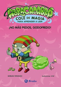 Abracadabra, Cole de Magia para aprender a leer, 6. ¡No más pedos, Godofredo!