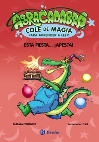 Abracadabra, Cole de Magia para aprender a leer, 1. Esta fiesta... ¡apesta!