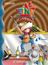 Tina Superbruixa al salvatge Oest