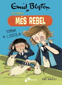 Enid Blyton. La nena més rebel, 2. La nena més rebel torna a l'escola