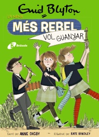 Enid Blyton. La nena més rebel, 9. La nena més rebel vol guanyar