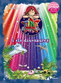 Tina Superbruixa i els dinosaures (ed. COLOR)