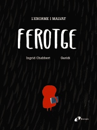 L'enorme i malvat Ferotge