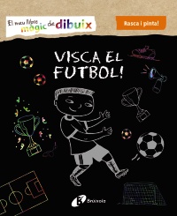 El meu llibre màgic de dibuix. Visca el futbol!