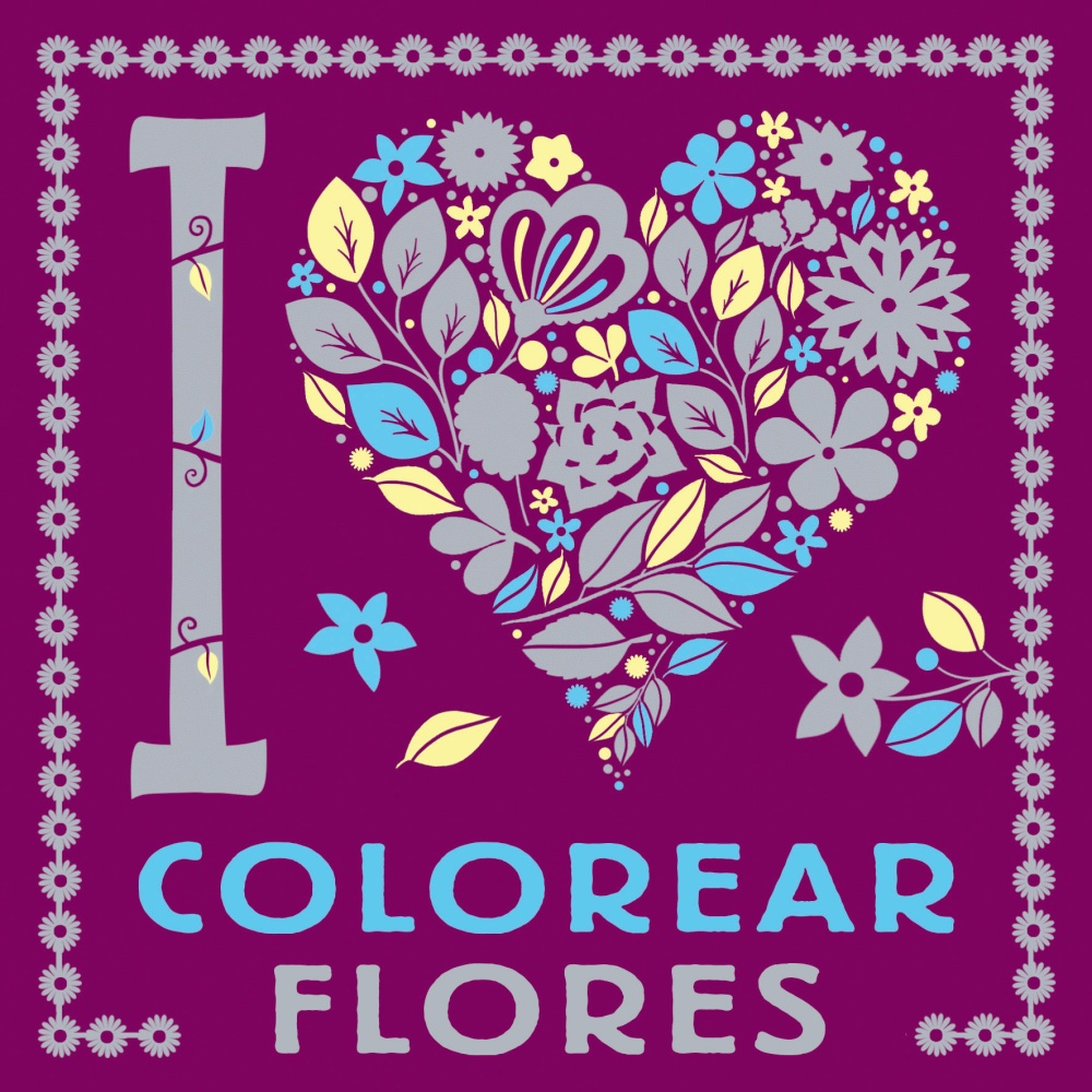 I LOVE colorear flores - Editorial Bruño