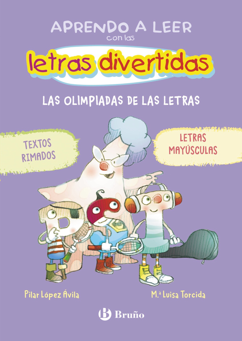 Las divertidas aventuras de las letras. Pilar López Ávila